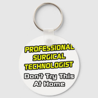 Beruflicher Chirurgischer Techniker .. Joke Schlüsselanhänger