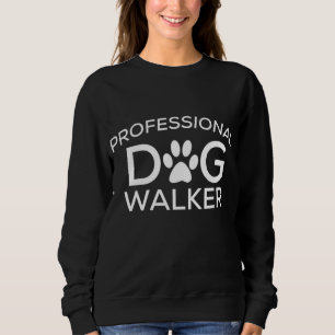 Beruflicher Hundewalker Welpenpet Lover Dog Sitter Sweatshirt