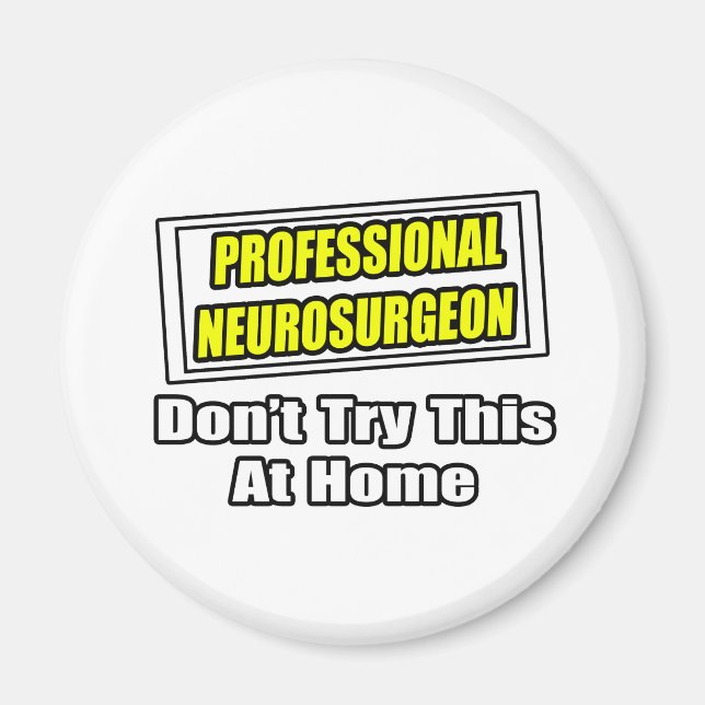 Beruflicher Neurochirurg .. Joke Magnet (Vorne)