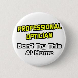 Beruflicher Optimiker .. Joke Button