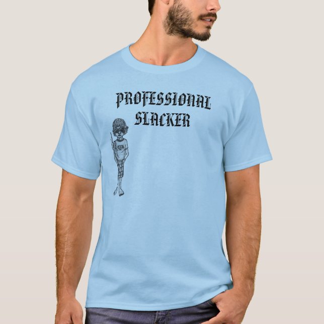 BERUFLICHER SLACKER T-Shirt (Vorderseite)
