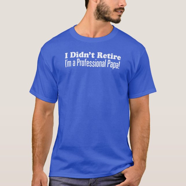 Berufliches Papa (AUF DUNKEL) wurde nicht wiederhe T-Shirt (Vorderseite)