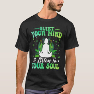 Beruhige deinen Geist & höre deiner Seele zu Zen Y T-Shirt