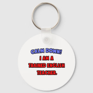 Beruhige dich .. Ich bin Englischlehrerin Schlüsselanhänger