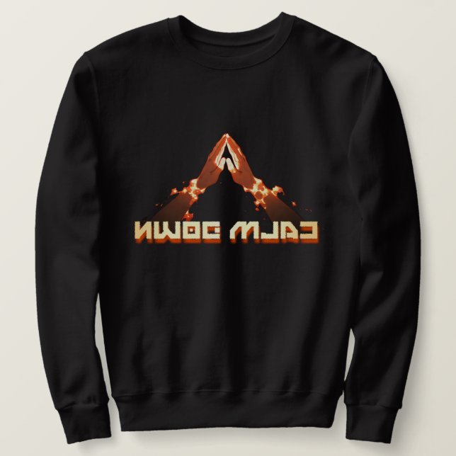 Beruhige dich! Spiegelbild-umgekehrte Typografie Sweatshirt (Design vorne)