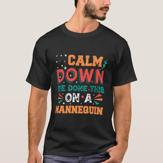 Beruhige mich, das habe ich auf einem Nequin gemac T-Shirt (Vorderseite)