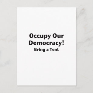 Beruhige unsere Demokratie! Bringen Sie ein Zelt Postkarte