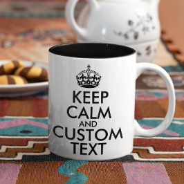 Beruhigen behalt und erstellen Sie Ihren eigenen T Zweifarbige Tasse