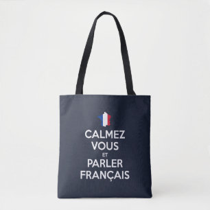 Beruhigen Sie sich und sprechen Sie Französisch Tasche
