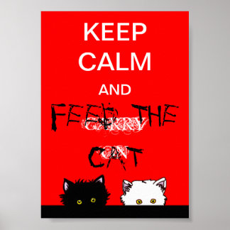 Beruhigen und die Katze Gefüttert Poster