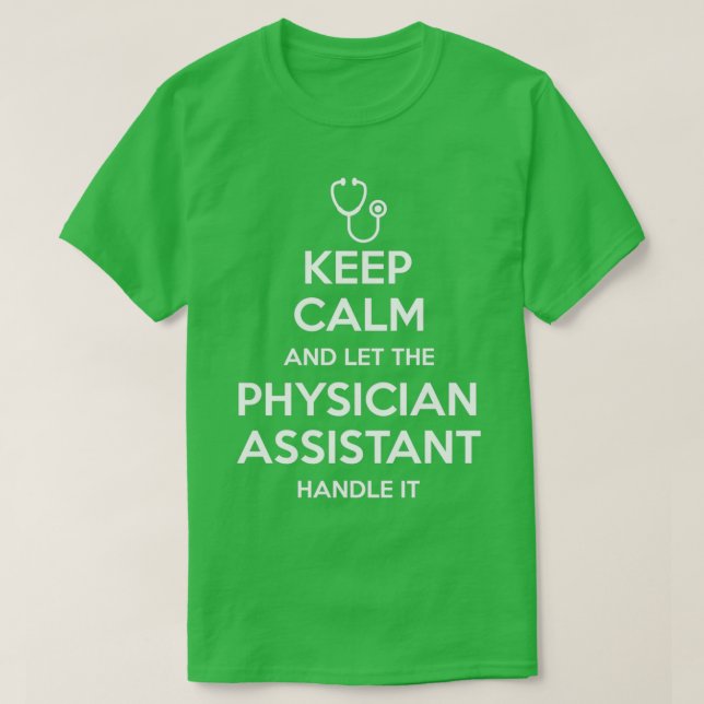 Beruhigen und Ließ des Arztassistenten I T-Shirt (Design vorne)