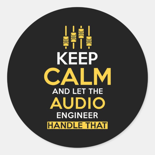 Beruhigen und ließ des Audio Engineer-Handles,  Runder Aufkleber (Vorderseite)