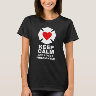 Beruhigung und Liebe als Feuerwehrmann behalten T-Shirt