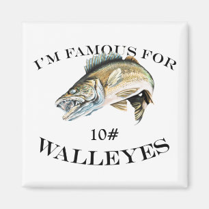 Berühmt für 10 LB Walleyes maßgeschneidert Magnet