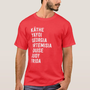 Berühmte Künstlerinnen Feministische Kunstgeschich T-Shirt