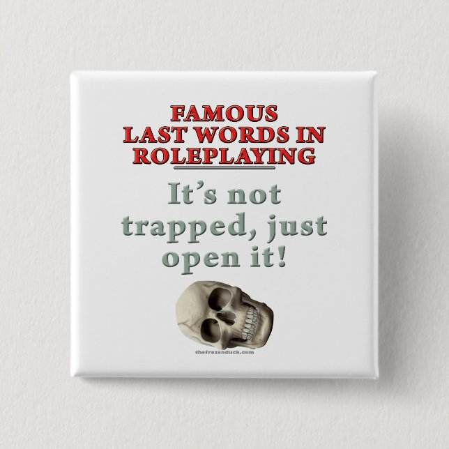 Berühmte letzte Wörter im Roleplaying: Button (Vorderseite)