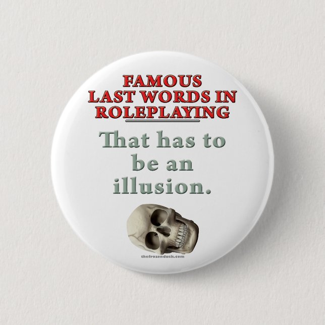 Berühmte letzte Wörter im Roleplaying: Illusion Button (Vorderseite)