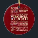 Berühmte Orte von Virginia Beach, Virginia Keramikornament<br><div class="desc">Schöne Typografieentwurfs-Auflistungsanziehungskräfte u. berühmte Orte von Virginia Beach,  Virginia. Großes Gedächtnis und Andenken!</div>