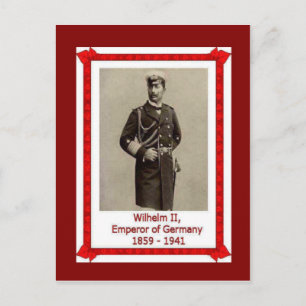 Berühmte Personen, Kaiser Wilhelm II. 1859-1941 Postkarte