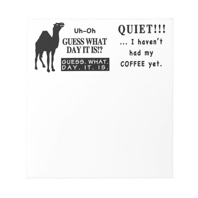 Berühmtes Hump Day Camel Sprichwort Quite Coffee Notizblock (Vorderseite)
