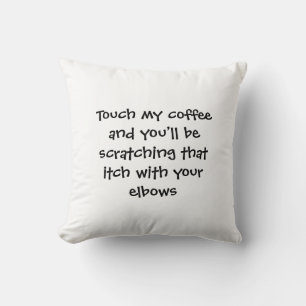 Berühre Mein Kaffee Kissen