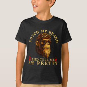 Berühre meinen Bart und sage mir, ich sei ein hübs T-Shirt