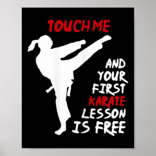 Berühre mich und deine erste Karate-Lektion ist ko Poster