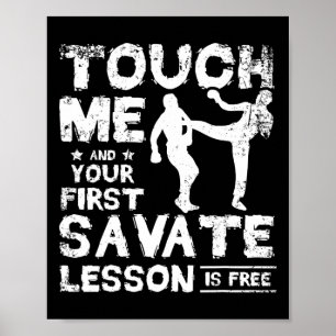 Berühre mich und deine erste Savate-Lektion ist ko Poster