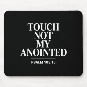 Berühre nicht meinen Gesalbten Bibelvers religiöse Mousepad