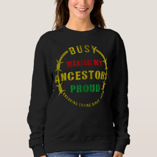 beschäftigt damit, meine Vorfahren stolz die Kette Sweatshirt