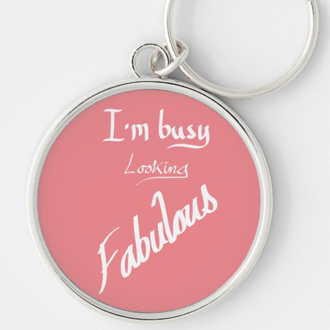 beschäftigt Fabulous Funny Handwriting Quote Spaß  Schlüsselanhänger (Vorne)
