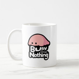Beschäftigt mit Nichts - Süßer Rosa Blob Kaffeetasse