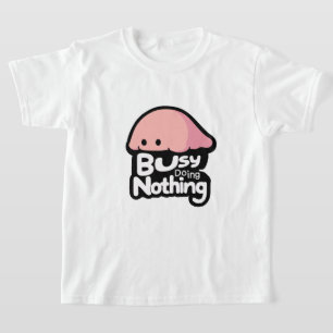 Beschäftigt mit Nichts - Süßer Rosa Blob T-Shirt