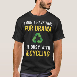 beschäftigt mit Recycelnd Recycle T-Shirt