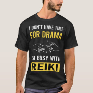 beschäftigt mit Reiki T-Shirt