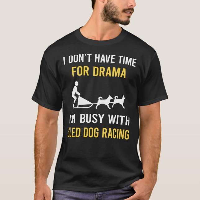 beschäftigt mit Schlittenhunde T-Shirt (Vorderseite)