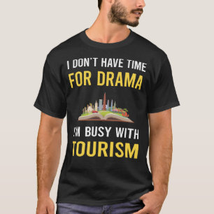 Beschäftigt mit Tourismus T-Shirt