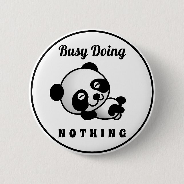 beschäftigt, nichts Niedliches Panda Funny Spaß Button (Vorderseite)