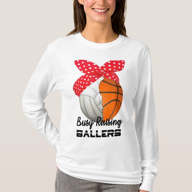 beschäftigt Raising Ballers Basketball Volleyball  T-Shirt (Vorderseite)