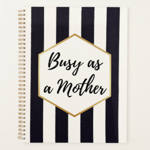 Beschäftigt wie eine Mutter Schwarz-Weiß-Gestreift Planer