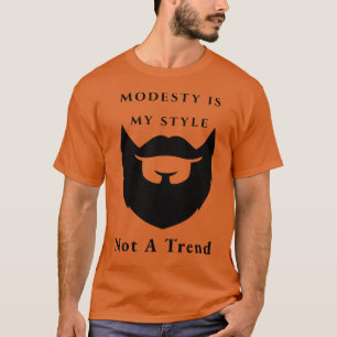 Bescheidenheit ist mein Stil und kein Trend - treu T-Shirt