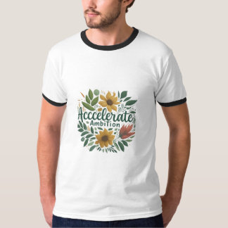 Beschleunigte Ambition" T-Shirt