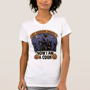 Besen Brach Hexe Halloween Koch Pun_1 T-Shirt