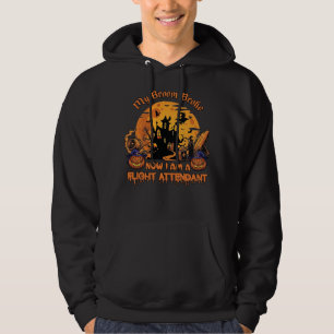 Besen Brach Jetzt Bin Ich Flugbegleiter Halloween_ Hoodie