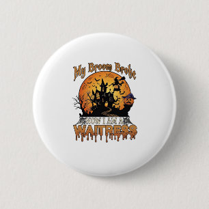 Besen Brach Kellnerin Halloween Hexe Spukhaus Button