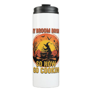 Besen kaputt, also geh jetzt kochen Halloween_1 Thermosbecher