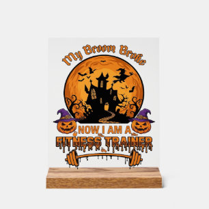 Besen kaputt Halloween Fitness-Trainer Hexe Kürbis Acrylschild