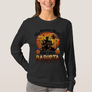 Besen kaputter Barista Halloween Hexe Kaffee Kürbi T-Shirt