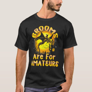 Besen sind für Amateur-Hexen, die auf dem Drachenh T-Shirt