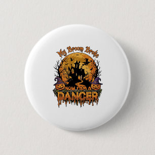 Besen zerbrochener Tänzer Halloween Spukhaus Kürbi Button